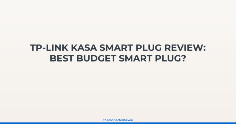 TP-Link Kasa Smart Plug Review: Best Budget Smart Plug?