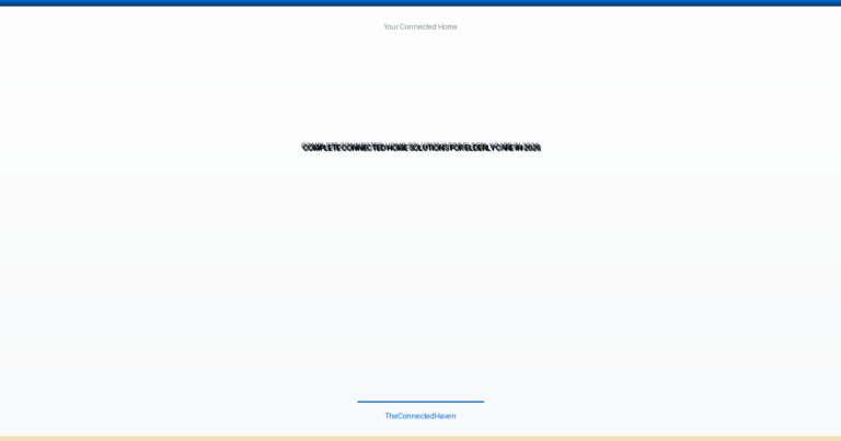 Complete Connected Home Solutions for Elderly Care in 2026