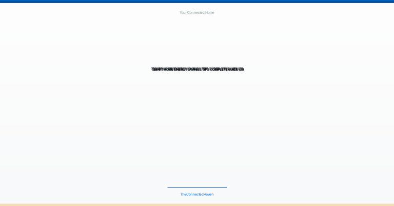 Smart Home Energy Savings Tips: Complete Guide (2026)