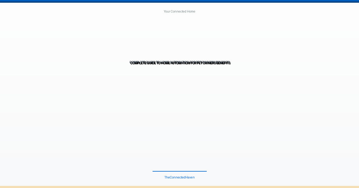 home automation for pet owners benefits