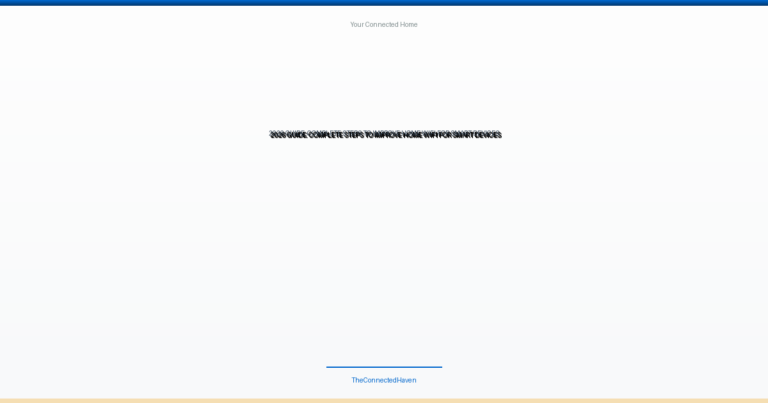 2026 Guide: Complete Steps to Improve Home WiFi for Smart Devices