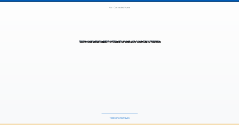 Smart Home Entertainment System Setup Guide 2026: Complete Automation