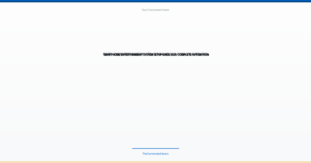 smart home entertainment system setup guide