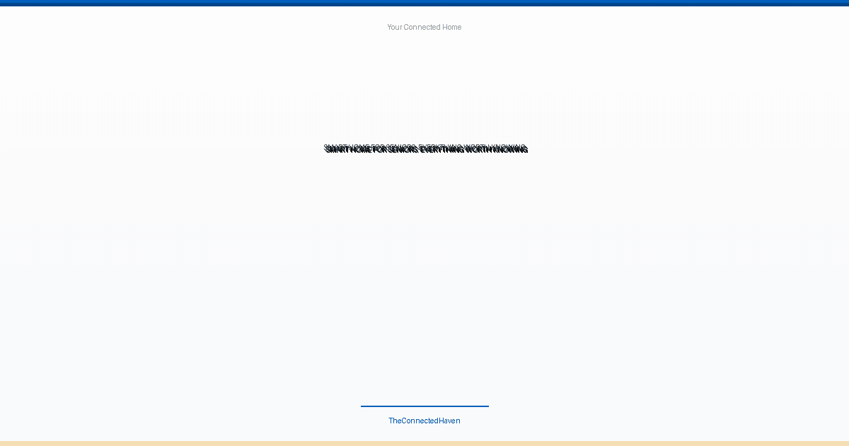 smart home for seniors guide - Smart Home for Seniors: Everything Worth Knowing