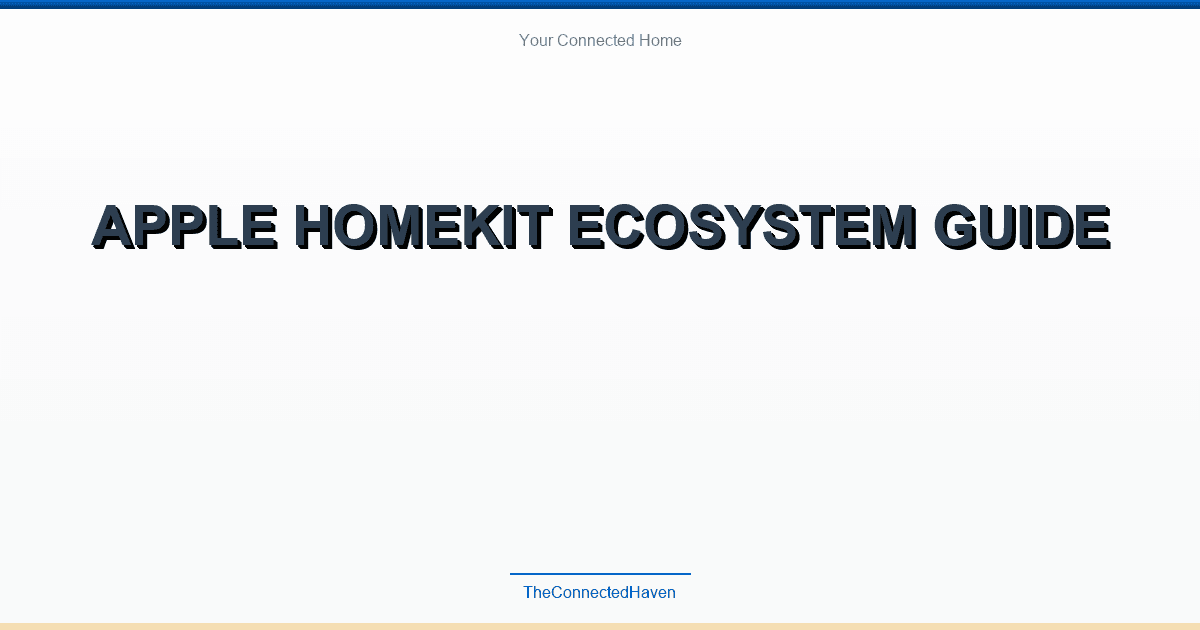 Apple HomeKit Ecosystem Guide
