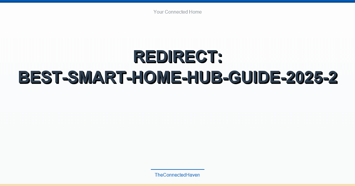 Redirect: best-smart-home-hub-guide-2025-2