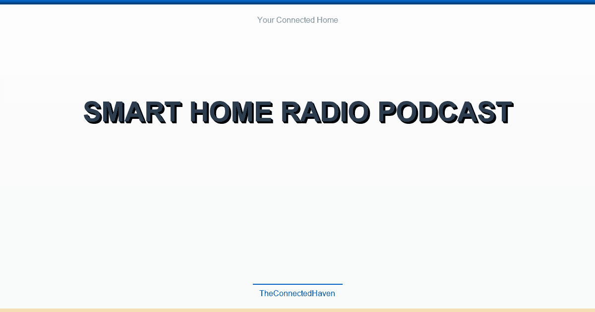 Smart Home Radio Podcast