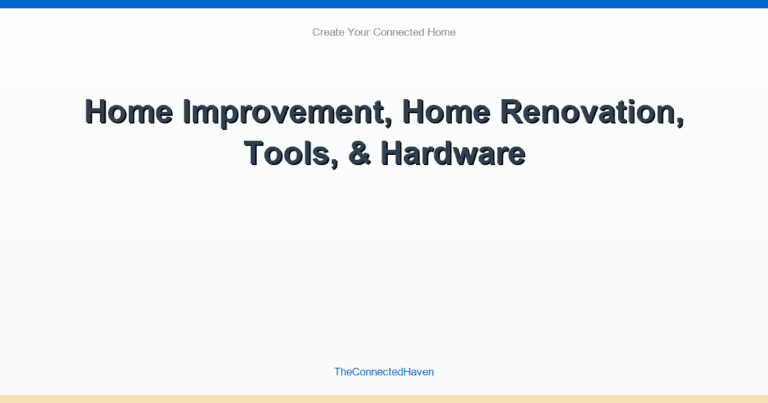 Home Improvement, Home Renovation, Tools, & Hardware