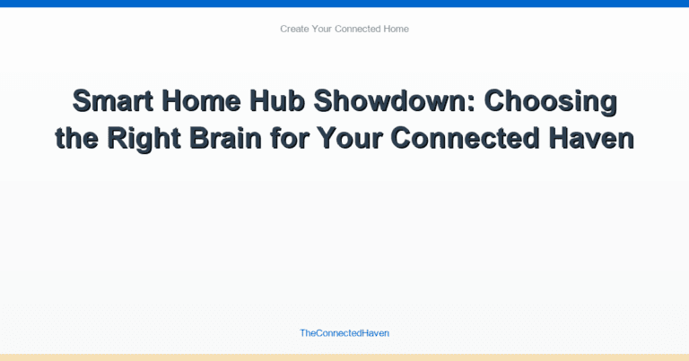 Smart Home Hub Showdown: Choosing the Right Brain for Your Connected Haven