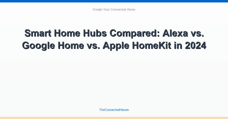 Smart Home Hubs Compared: Alexa vs. Google Home vs. Apple HomeKit in 2024