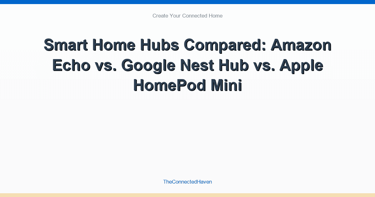 Smart Home Hubs Compared: Amazon Echo vs. Google Nest Hub vs. Apple HomePod Mini